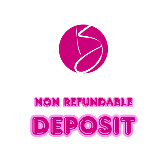 (NON REFUNDABLE DEPOSIT)